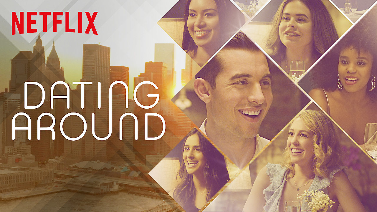 Netflix-Dating-Around • what the film